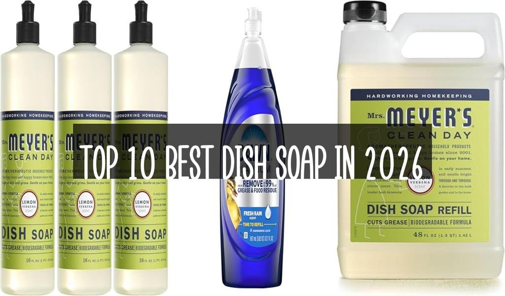 Top 10 Best Dish Soap in 2026