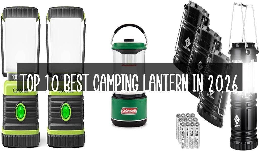Top 10 Best Camping Lantern in 2026